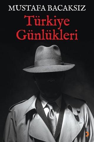 Türkiye Günlükleri - Mustafa Bacaksız - Cinius Yayınevi