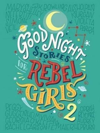 Good Night Stories For Rebel Girls 2 - Elena Favilli - Timbuktu Labs