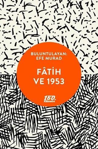 Fatih ve 1953 - Efe Murad - 160.Kilometre