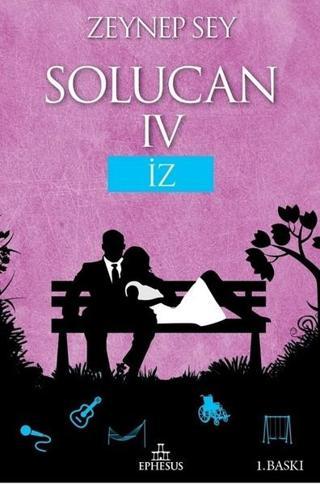 Solucan 4-İz - Zeynep Sey - Ephesus Yayınları