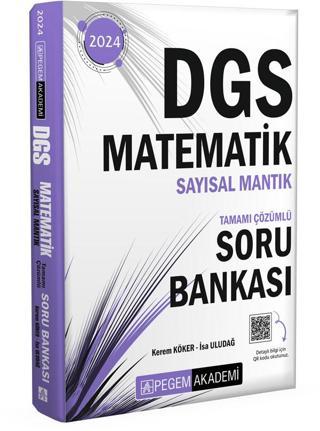 2024 Dgs Matematik Sayısal Mantık Tamamı Çözümlü Soru Bankası - Pegem Akademi Yayıncılık