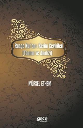 Rusça Kur'an-ı Kerim Çevirileri-Tanımı ve Analizi - Mürsel Ethem - Gece Kitaplığı