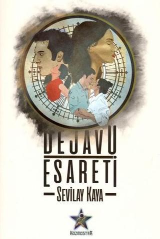 Dejavu Esareti - Sevilay Kaya - Kozmostar