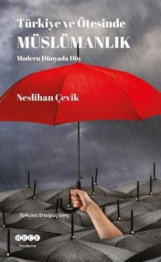 Türkiye ve Ötesinde Müslümanlık - Neslihan Çevik - Hece Yayınları