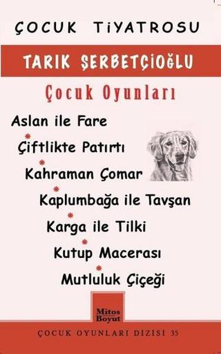 Tarık Şerbetçioğlu Çocuk Oyunları - Tarık Şerbetçioğlu - Mitos Boyut Yayınları
