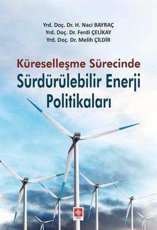 Sürdürülebilir Enerji Politikaları - Melih Çildir - Ekin Basım Yayın