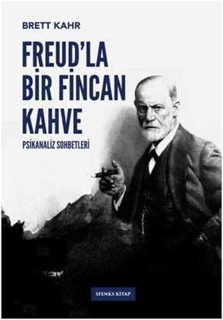 Freud'la Bir Fincan Kahve - Brett Kahr - Sfenks Kitap