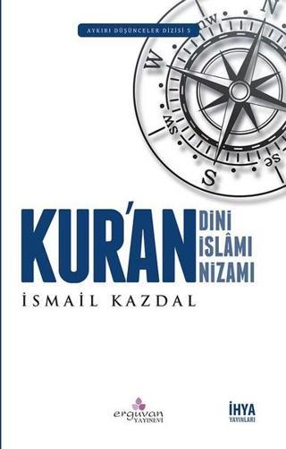 Kur'an Dini İslamı Nizamı - İsmail Kazdal - Erguvan Yayınları