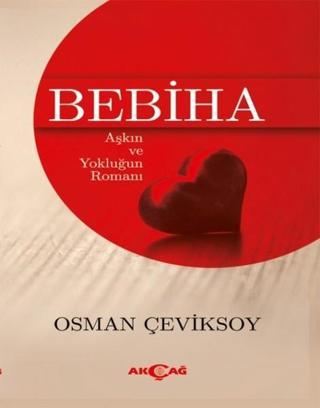 Bebiha - Osman Çeviksoy - Akçağ Yayınları