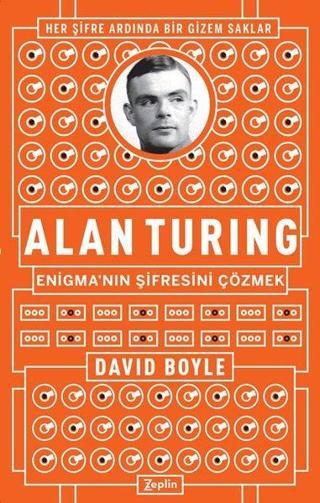 Alan Turing-Enigma'nın Şifresini Çözmek - David Boyle - Zeplin Kitap