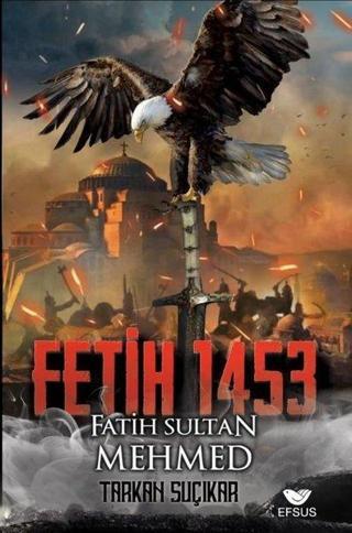 Fetih 1453 - Fatih Sultan Mehmed Tarkan Suçıkar Efsus