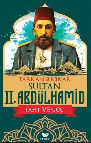 Sultan 2. Abdülhamid - Taht ve Güç - Tarkan Suçıkar - Efsus