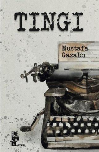 Tıngı - Mustafa Gazalcı - Edebiyatist