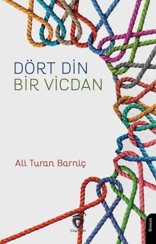 Dört Din Bir Vicdan - Ali Turan Barniç - Dorlion Yayınevi