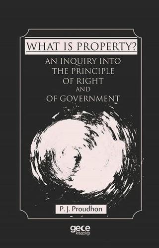 What is Property? - Pierre Joseph Proudhon - Gece Kitaplığı
