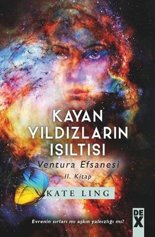 Ventura Efsanesi 2.Kitap-Kayan Yıld - Kate Ling - DEX