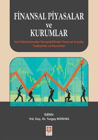 Finansal Piyasalar ve Kurumlar - Turgay Münyas - Ekin Basım Yayın