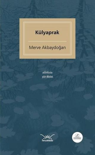 Külyaprak - Merve Akbaydoğan - Heyamola Yayınları