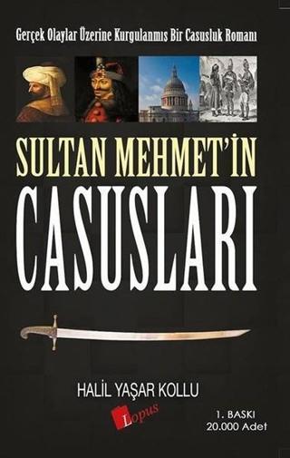 Sultan Mehmet'in Casusları - Halil Yaşar Kollu - Lopus