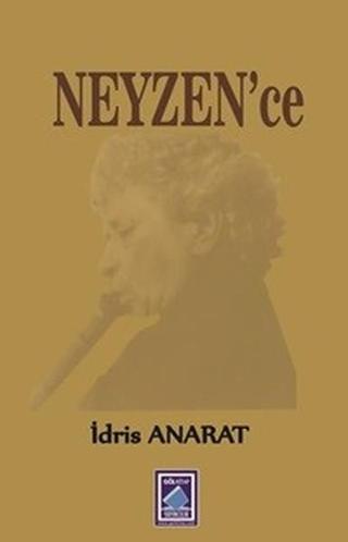 Neyzen'ce - İdris Anarat - Göl Kitap