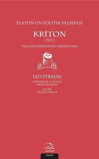 Kriton Cilt 2-Platon'un Politik Felsefesi - Leo Strauss - Pinhan Yayıncılık