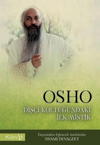Osho-Dişçi Koltuğundaki İlk Mistik - Swami Devageet - Klan Yayınları