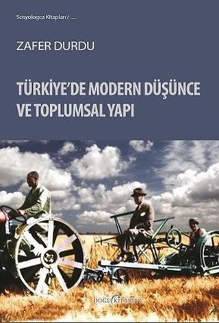 Türkiyede Modern Düşünce ve Toplumsal Yapı - Zafer Durdu - Doğu Kitabevi