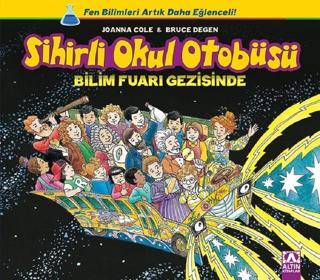 Sihirli Okul Otobüsü-Bilim Fuarı Gezisinde - Pınar Gönen - Altın Kitaplar