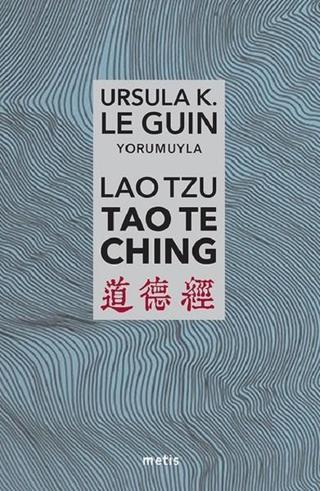 Lao Tzu: Tao Te Ching - Ursula K. Le Guin - Metis Yayınları