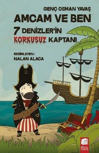 Amcam ve Ben-7 Denizlerin Korkusuz Kaptanı - Genç Osman Yavaş - Final Kültür Sanat Yayınları