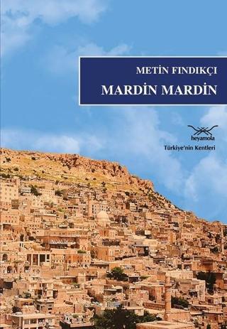 Mardin Mardin - Metin Fındıkçı - Heyamola Yayınları