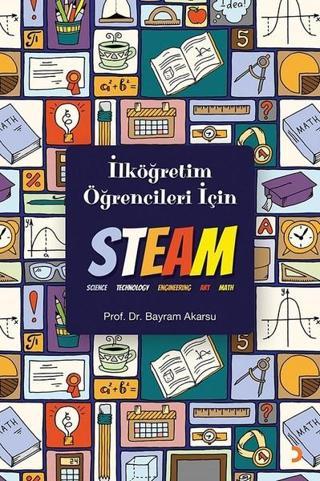 İlköğretim Öğrencileri İçin Steam - Bayram Akarsu - Cinius Yayınevi