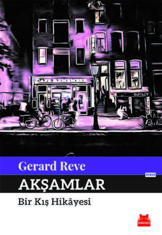 Akşamlar-Bir Kış Hikayesi - Gerard Reve - Kırmızı Kedi Yayınevi