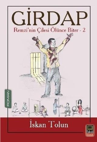 Girdap-Remzi'nin Çilesi Ölünce Biter 2 - İskan Tolun - Babıali Kitaplığı