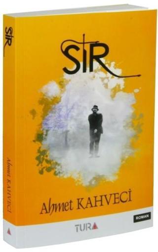 Sır - Ahmet Kahveci - Tura Yayıncılık