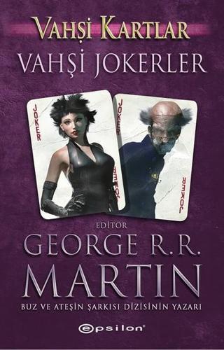 Vahşi Kartlar 3-Vahşi Jokerler - George R. R. Martin - Epsilon Yayınevi