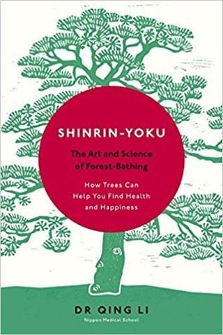 Shinrin-Yoku: The Art and Science of Forest Bathing - Kolektif  - Penguin