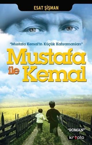 Mustafa İle Kemal - Esat Şişman - Kripto