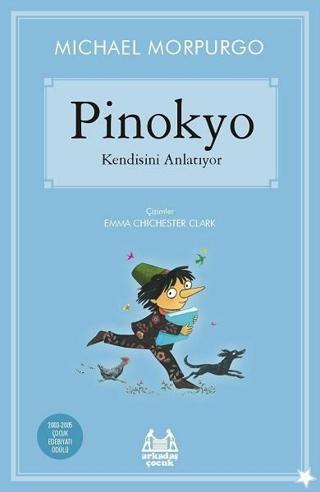 Pinokyo Kendisini Anlatıyor - Michael Morpurgo - Arkadaş Yayıncılık