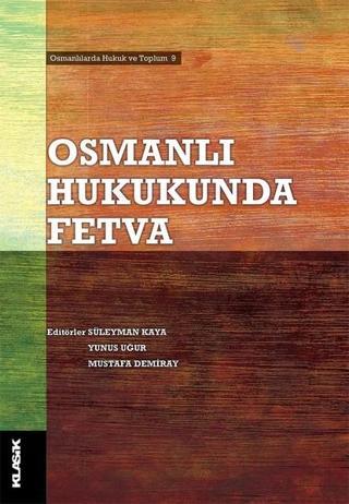 Osmanlı Hukukunda Fetva - Kolektif  - Klasik Yayınları