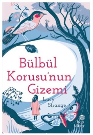 Bülbül Korusu'nun Gizemi - Lucy Strange - Hep Kitap