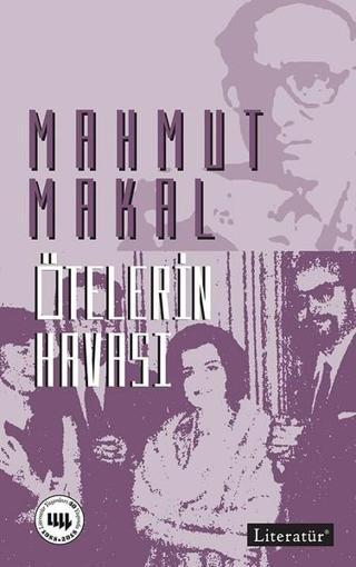 Ötekilerin Havası - Mahmut Makal - Literatür Yayıncılık
