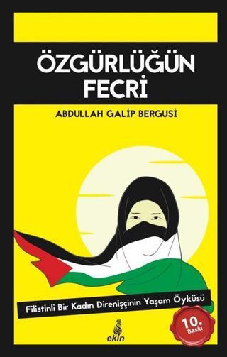 Özgürlüğün Fecri - Abdullah Galib Bergusi - Ekin Yayınları