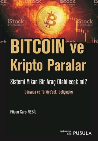 Bitcoin ve Kripto Paralar - Füsun Sarp Nebil - Pusula Yayıncılık