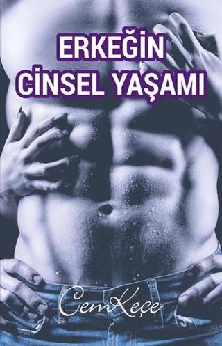 Erkeğin Cinsel Yaşamı - Cem Keçe - Pusula Yayınevi - Ankara