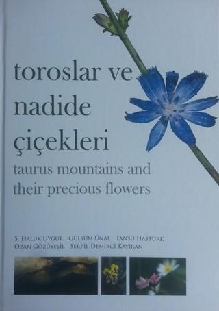 Toroslar ve Nadide Çiçekleri - Kolektif  - Karahan Kitabevi