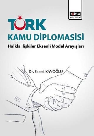 Türk Kamu Diplomasisi - Samet Kavoğlu - Eğitim Yayınevi