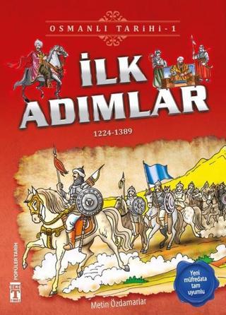 İlk Adımlar-Osmanlı Tarihi 1 - Metin Özdamarlar - Genç Timaş