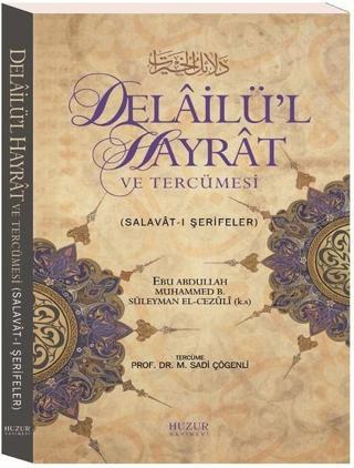 Delailü'l Hayrat ve Tercümesi-Küçük Boy - Ebu Abdullah Muhammed b. Süleyman el-Cezüli - Huzur Yayınevi