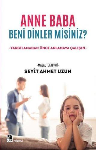 Anne Baba Beni Dinler misiniz? - Seyit Ahmet Uzun - Çıra Yayınları